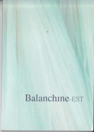 Gara Mrk  (szerk.) - Balanchine-est