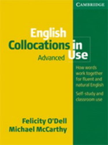 Felicity O'Dell; Michael McCarthy - English Collocations In Use - Advanced