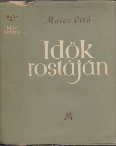 Major Ott� - Id�k rost�j�n (dedik�lt)