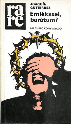 Joaqun Gutirrez - Emlkszel, bartom?