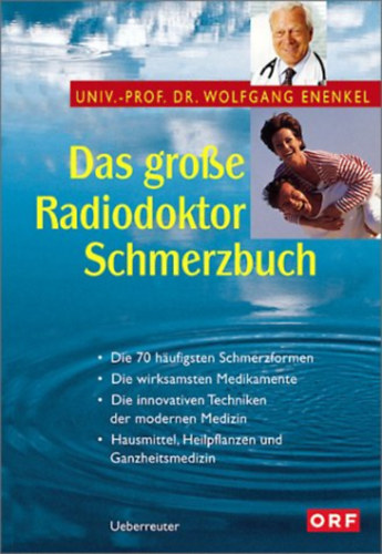Dr. Wolfgang Enenkel - Das grosse Radiodoktor Schmerzbuch