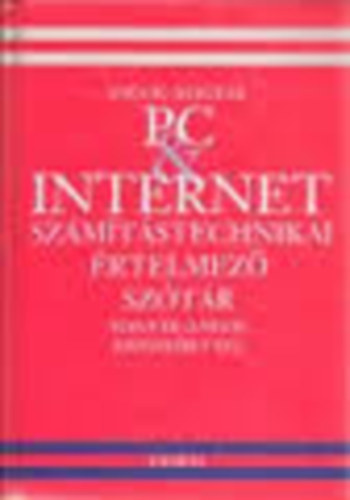 Angol-Magyar PC&Internet Szmtstechnikai rtelmez Sztr