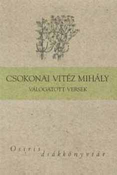 Csokonai Vitz Mihly; Ferencz Gyz  (Vl.) - Csokonai Vitz Mihly vlogatott versek