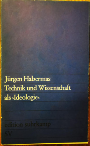J�rgen Habermas - Technik und Wissenschaft als Ideologie