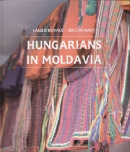 Kovcs Lszl-Nagy Zoltn - Hungarians in Moldavia