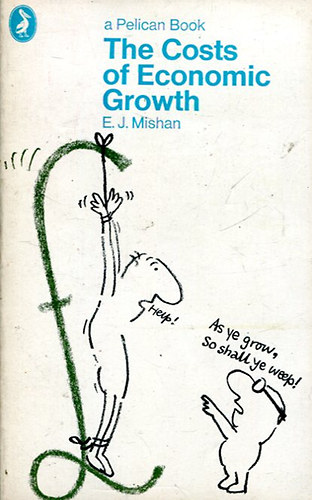 E. J. Mishan - The Costs of Economic Growth