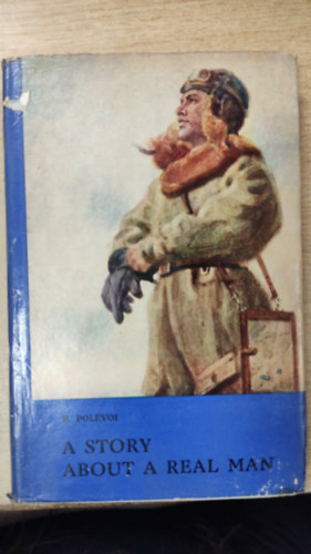 Polevoi Boris - A Story about a Real Man