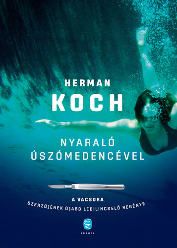 Herman Koch - Nyaral� �sz�medenc�vel