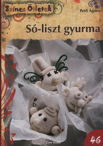 Pet gnes - S-liszt gyurma - Sznes tletek 46.