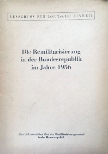 Die Remilitarisierung in der Bundesrepublik im Jahre 1956