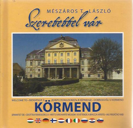 Mszros T. Lszl - Szeretettel vr Krmend