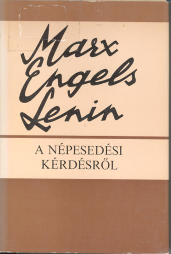 Marx; Engels; Lenin - A n�pesed�si k�rd�sr�l