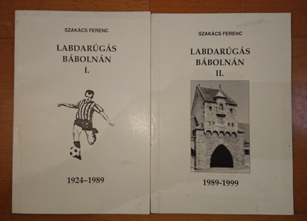 Szakács Ferenc - Labdarúgás Bábolnán I-II.
