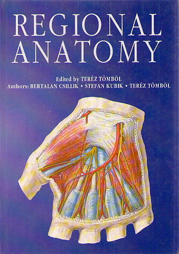 Stefan Csillik Bertalan; Tmbl Terz ; Kubik (szerk.) - Regional Anatomy