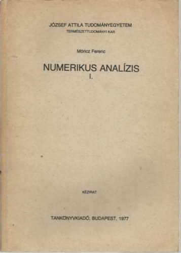 Mricz Ferenc - Numerikus analzis I-II.