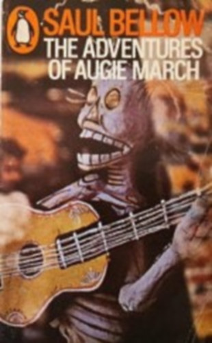 Saul Bellow - The adventures of Augie March
