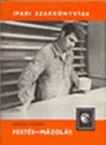 Berendi Gy�rgy - Fest�s-m�zol�s (Ipari Szakk�nyvt�r)