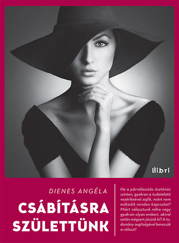 Dienes Angla - Csbtsra szlettnk - A prvlaszts pszicholgija