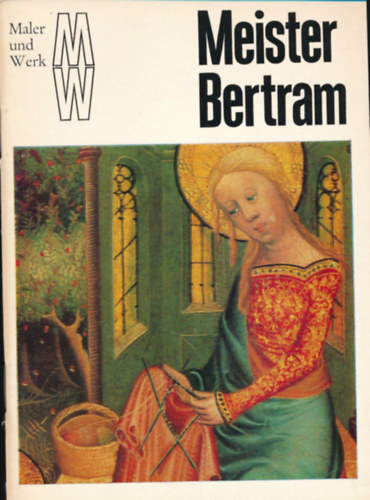 Ingrid M�ller - Meister Bertram (Maler und Werk)