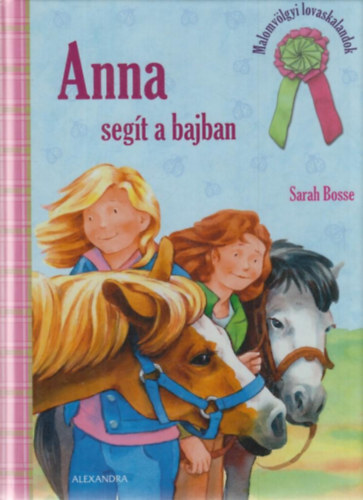 Sarah Bosse - Anna segt a bajban - Malomvlgyi lovaskalandok