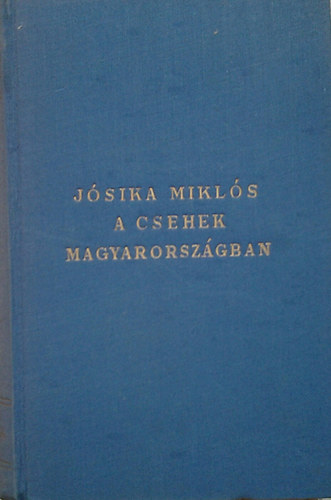 Jsika Mikls - A csehek Magyarorszgban II.
