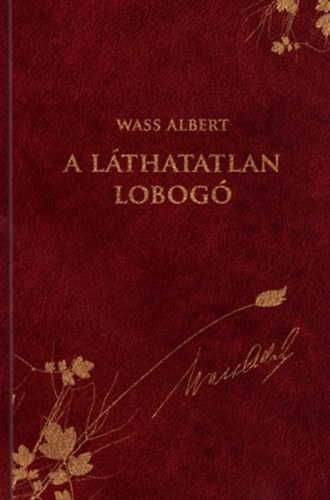 Wass Albert - A lthatatlan lobog