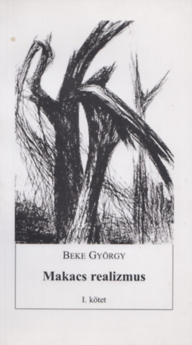 Beke Gy�rgy - Makacs realizmus