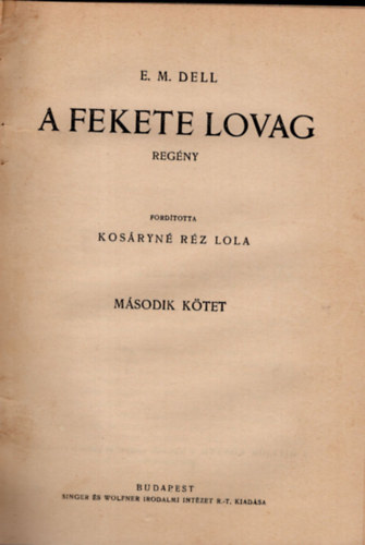 E.M. Dell Peter Bolt - A fekete lovag-Asszonyn�lk�li v�ros ( 2 m� )