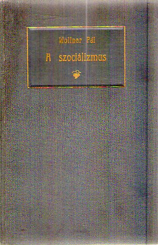 DR. Wolfner Pl - A szocilizmus trtnete s tantsai