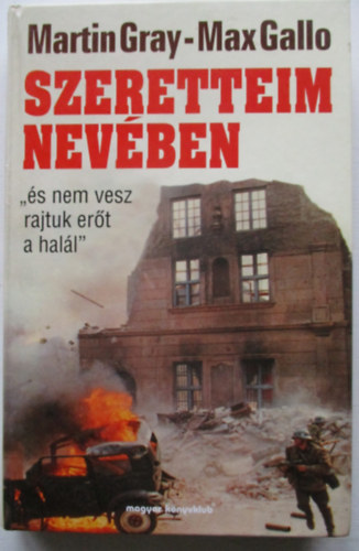 Martin Gray-Max Gallo - Szeretteim nev�ben