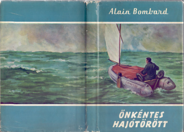 Alain Bombard - nkntes hajtrtt (Vilgjrk - II. kiads)