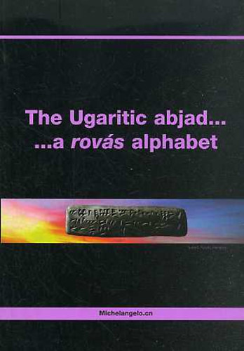 The Ugaritic abjad ... a rovs alphabet