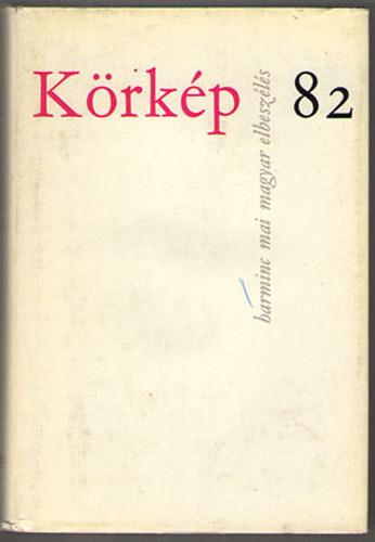 Krkp 82 (Harminc mai magyar elbeszls)