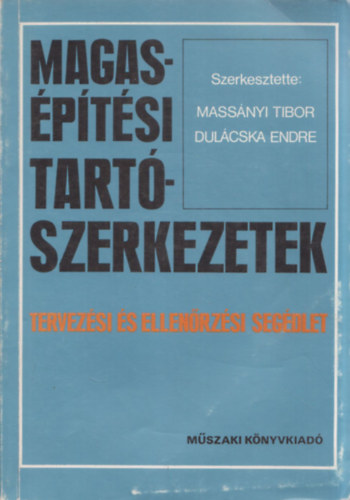 Dulcska Endre-Massnyi Tibor - Magasptsi tartszerkezetek