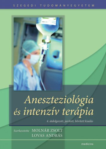 Molnr Zsolt  (szerk.) - Aneszteziolgia s intenzv terpia