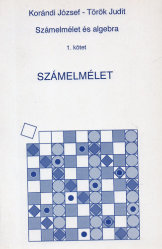 T�r�k Judit Kor�ndi J�zsef - Sz�melm�let �s algebra I. - Sz�melm�let