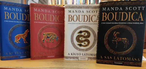 Manda Scott - Boudica 1-4. (A sas ltomsa, A bika ltomsa, A kutya ltomsa, A kgy ltomsa)