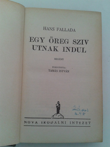 Hans Fallada - Egy öreg sziv útnak indul