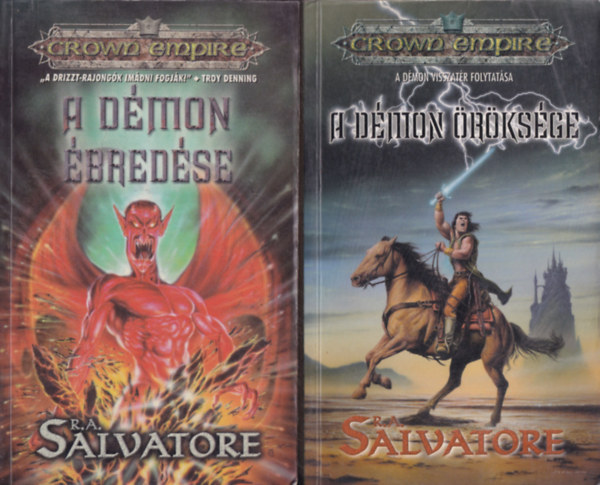 R. A. Salvatore - 2 db. Crown Empire (A dmon bredse + A dmon rksge)