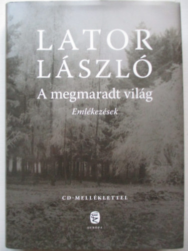 Lator L�szl� - A megmaradt vil�g - Eml�kez�sek