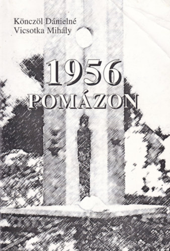 Knczl Dnieln - Vicsotka Mihly - 1956 POMZON