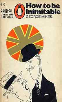 George Mikes - How to be inimitable