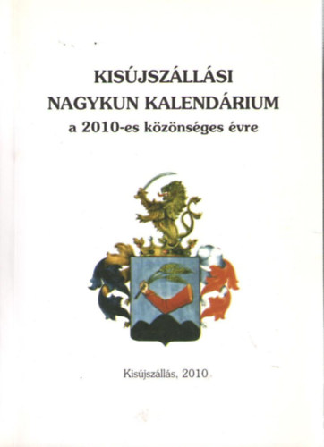 Kisjszllsi Nagykun kalendrium a 2010-es kznsges vre