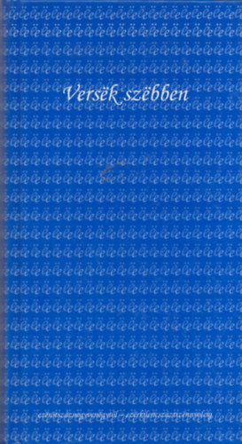 Bodolay Géza - Versek szebben (A klasszikus magyar líra válogatott költeményei ezerötszáznegyventől ezerkilencszáztizennyolcig) (CD-melléklettel)