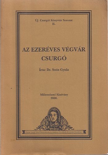 Dr. Sos Gyula - Az ezerves vgvr Csurg