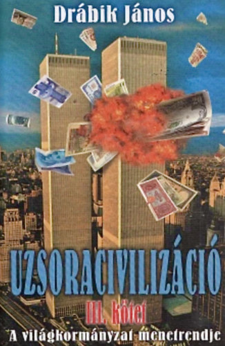 Dr�bik J�nos - Uzsoraciviliz�ci� III.