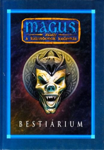 Valhalla Pholy - M.A.G.U.S. avagy a kalandorok krniki - Bestirium