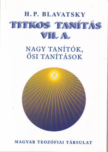 H. P. Blavatsky - Titkos tants VII. A. - Nagy tantk, si tantsok