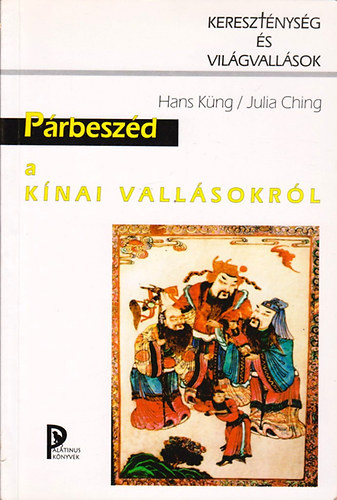 Hans-Ching, Julia Kng - Prbeszd a knai vallsokrl