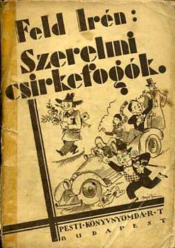 Feld Ir�n - Szerelmi csirkefog�k